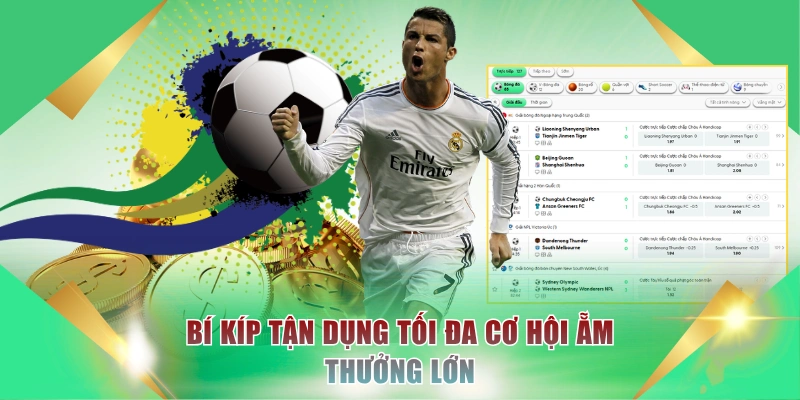 Kèo Thơm - Cách Nhận Diện Chuẩn Xác Tối Đa Lợi Nhuận 3 Bí kíp tận dụng tối đa cơ hội ẵm thưởng lớn