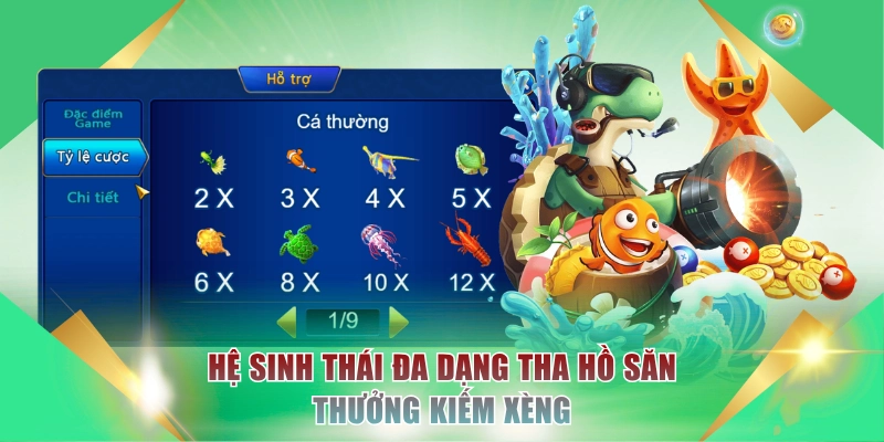 Hệ sinh thái đa dạng tha hồ săn thưởng kiếm xèng
