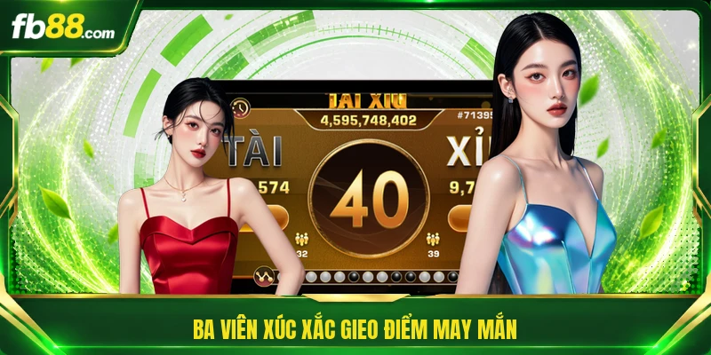 Sicbo Trực Tuyến - Nghệ Thuật Lắc Xí Ngầu May Mắn Trọn Vẹn 2 Ba viên xúc xắc gieo điểm may mắn