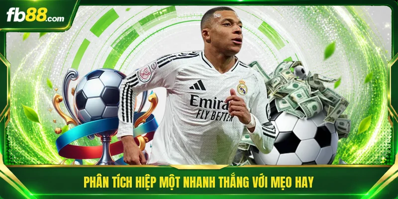 Kèo Tài Xỉu Hiệp 1 - Giải Mã Bàn Thắng Trong 45 Phút Đầu 3 Phân tích hiệp một nhanh thắng với mẹo hay