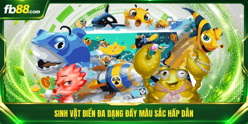 Bắn Cá Long Vương - Chinh Phục Thế Giới Thủy Cung Hấp Dẫn 3 Sinh vật biển đa dạng đầy màu sắc hấp dẫn
