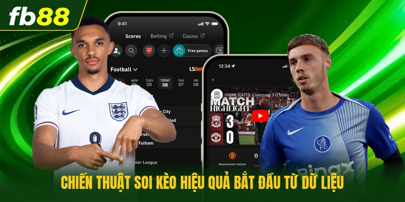 Chiến Thuật Soi Kèo Hiệu Quả Dựa Trên Dữ Liệu Trước Trận 1 Chiến thuật soi kèo hiệu quả bắt đầu từ dữ liệu