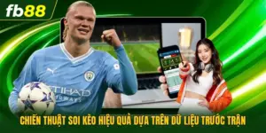 Chiến Thuật Soi Kèo Hiệu Quả Dựa Trên Dữ Liệu Trước Trận