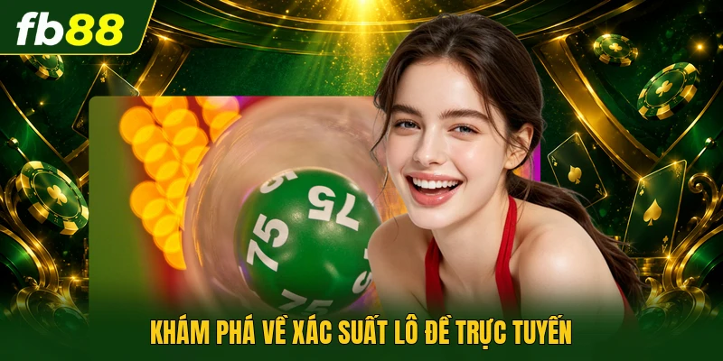 Xác Suất Lô Đề - Cách Tính Toán Giúp Làm Chủ Trò Chơi 1 Khám phá về xác suất lô đề trực tuyến