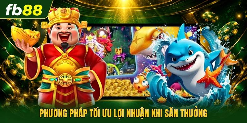 Playstar Gaming Bắn Cá - Khám Phá Đổi Thưởng Cực Hot 3 Phương pháp tối ưu lợi nhuận khi săn thưởng