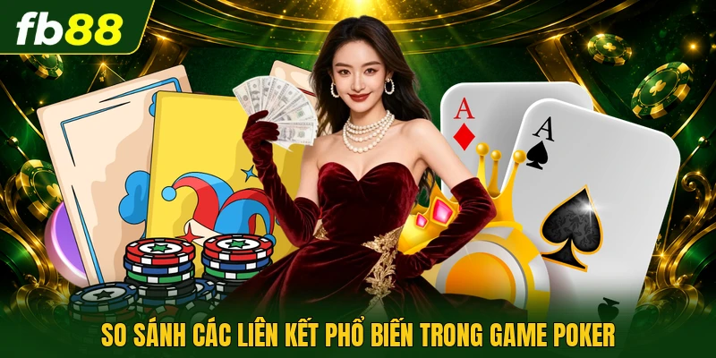 Poker Bài Nào To Nhất? - Khám Phá Quy Luật Thùng Phá Lớn 2 So sánh các liên kết phổ biến trong game poker