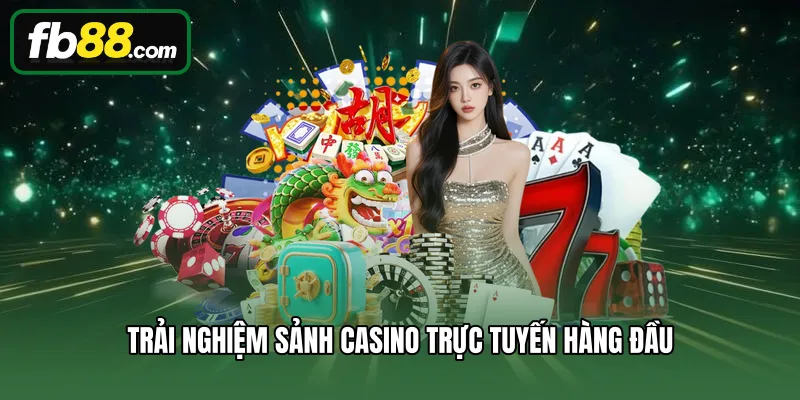 Casino 1 Trải nghiệm sảnh Casino trực tuyến hàng đầu