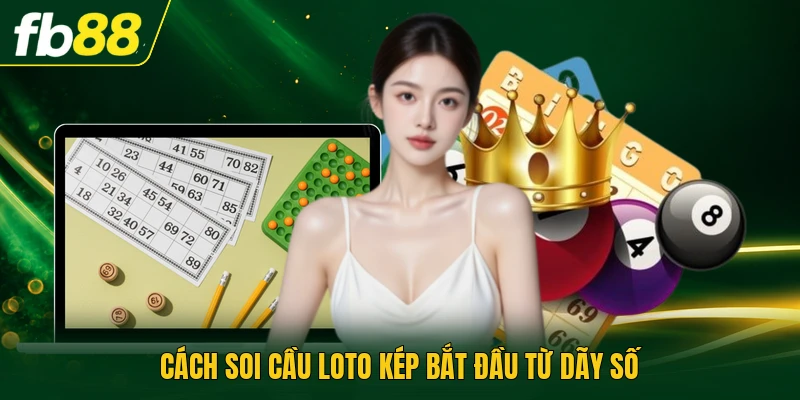 Cách Soi Cầu Loto Kép Dựa Trên 10 Tổ Hợp Từ 00 Đến 99 1 Cách soi cầu loto kép bắt đầu từ dãy số
