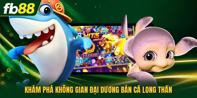Bắn Cá Long Thần - Game Hot Với Sinh Thái Biển Đa Dạng 1 Khám phá không gian đại dương Bắn cá Long Thần