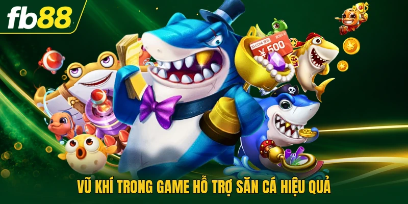 Đại Hải Trình | Cơ Chế Chơi Bắn Cá Đổi Thưởng Hiện Đại 2 Vũ khí trong game hỗ trợ săn cá hiệu quả